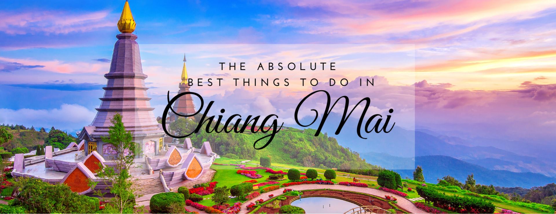 The Absolute Best things to do in Chiang Mai | The Stupid Bear